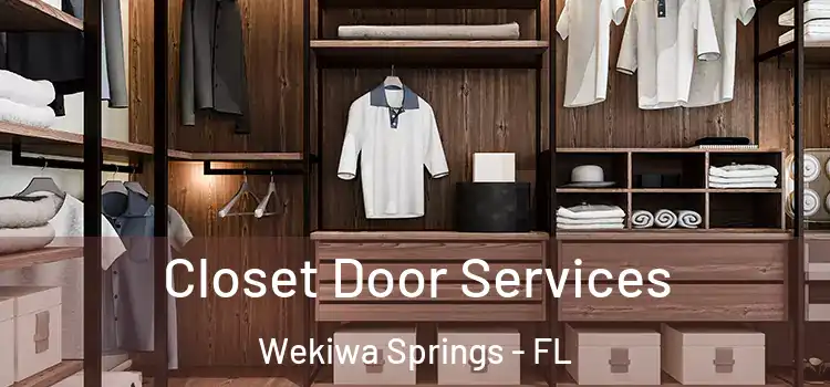 Closet Door Services Wekiwa Springs - FL